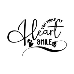 You Make My Heart Smile SVG