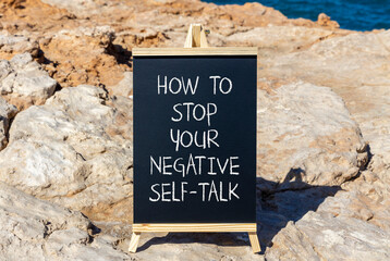 Stop negative self-talk symbol. Concept words How to stop your negative self-talk on beautiful...