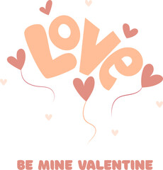 Hand draw Valentine's poscard with heart balloon and lettering be mine valentine.Peach fuzz, pink and red colors. Vector illustration on white background.Word love with heart. Doodle style.