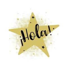 Hola card. Beautiful calligraphy black text on golden star and dotted texture on white background. Modern brush  © Colomba Rossa