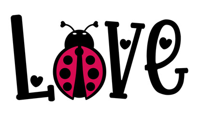Love bug, Ladybug shirt print template, Cute bug vector, Happy valentine 