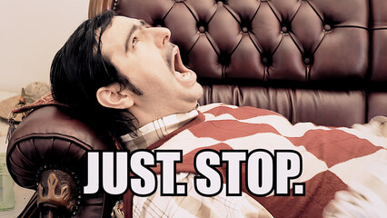 Pop internet reaction gif meme: the text Just Stop over an ugly psychotic nerd screaming and crying while resting on a shrink's couch (patient undergoing psychotherapy).
