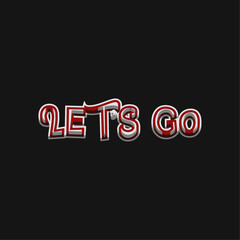 Let's go typograhy lettering creative vector design