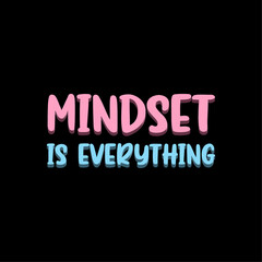 Mindset is everything typograhy lettering vector t shirt design