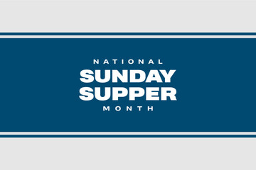 National Sunday Supper Month holiday concept - obrazy, fototapety, plakaty