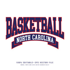 Basketball North Carolina typography design vector. Editable college t-shirt design printable text effect vector	