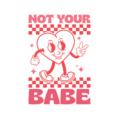 Funny Valentine Not Your Babe SVG