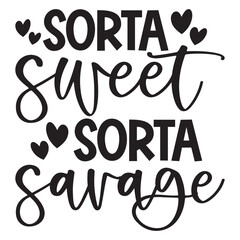 sorta sweet sorta savage SVG
