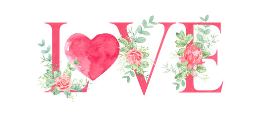 Watercolor illustration for Valentine's Day. Love word design with flowers and leaves. Watercolor for Valentine's Day.