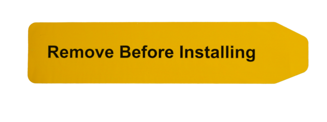 Remove before installing  yellow label