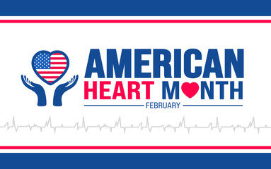 february is American Heart Month background template. Holiday concept. background, banner, placard, card, and poster design template with text inscription and standard color.