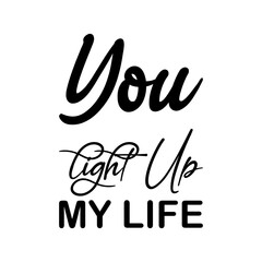 you light up my life black letter quote