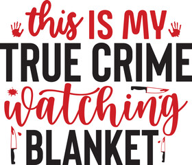 True Crime svg and t-shirt design