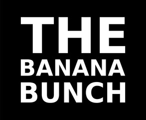 The Banana Bunch Simple Typography With Black Background