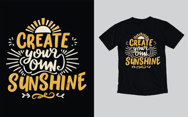 Create Your Sunshine t shirt design, t shirts