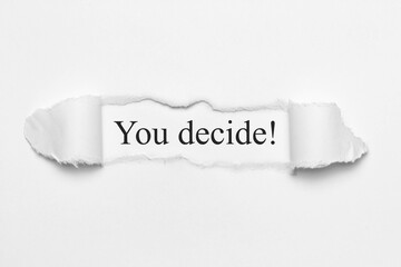 You decide	