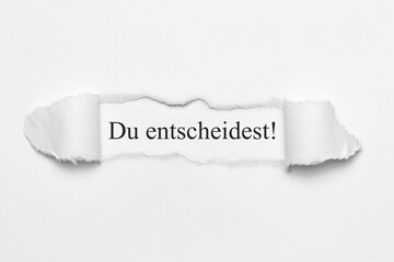 Du entscheidest!