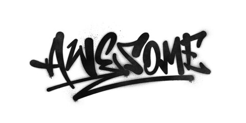 Word ‘Awesome’ written in graffiti-style lettering with spray paint effect isolated on...