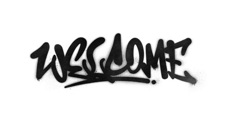 Word ‘Welcome’ written in graffiti-style lettering with spray paint effect isolated on...