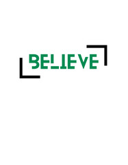 Believe T-shirt Design