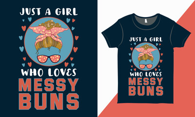 Vintage Messy Bun Lover T-shirt Design Vector, Messy Bun Lovers Funny T-shirt Vector, Messy Bun T-shirts