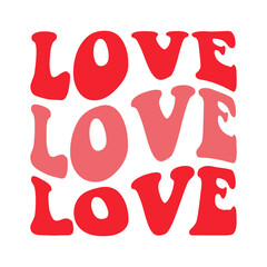 Valentine&rsquo;s Day love text phrase design on plain white transparent isolated background for shirt, hoodie, sweatshirt, apparel, card, tag, mug, icon, poster or badge