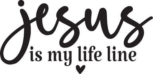 Jesus is My Life Line