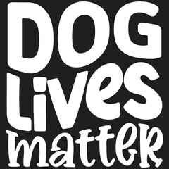 Dog Lives Matter