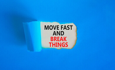 Move fast and break things symbol. Concept words Move fast and break things on beautiful white paper. Beautiful blue paper background. Business, move fast and break things concept. Copy space.