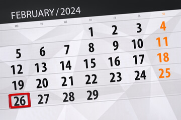 Fototapeta premium Calendar 2024, deadline, day, month, page, organizer, date, February, monday, number 26