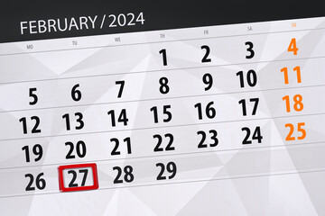 Fototapeta premium Calendar 2024, deadline, day, month, page, organizer, date, February, tuesday, number 27