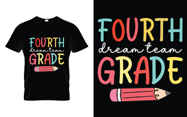 Fourth Grade Dream Team | Happy Welcome Back to School 4th Grade Dream Team T-shirt