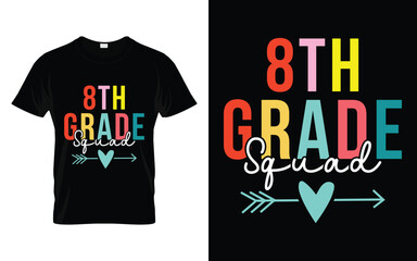 8th Grade Squad Happy Welcome Back to School Eighth Grade Squad T-shirt