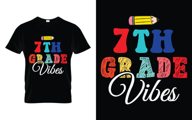 7th Grade Vibes | Happy Welcome Back to School Seventh Grade Vibes T-shirt
