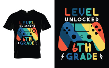 Level Unlocked 6th Grade | Happy Welcome Back to School Level Unlocked Sixth Grade T-shirt