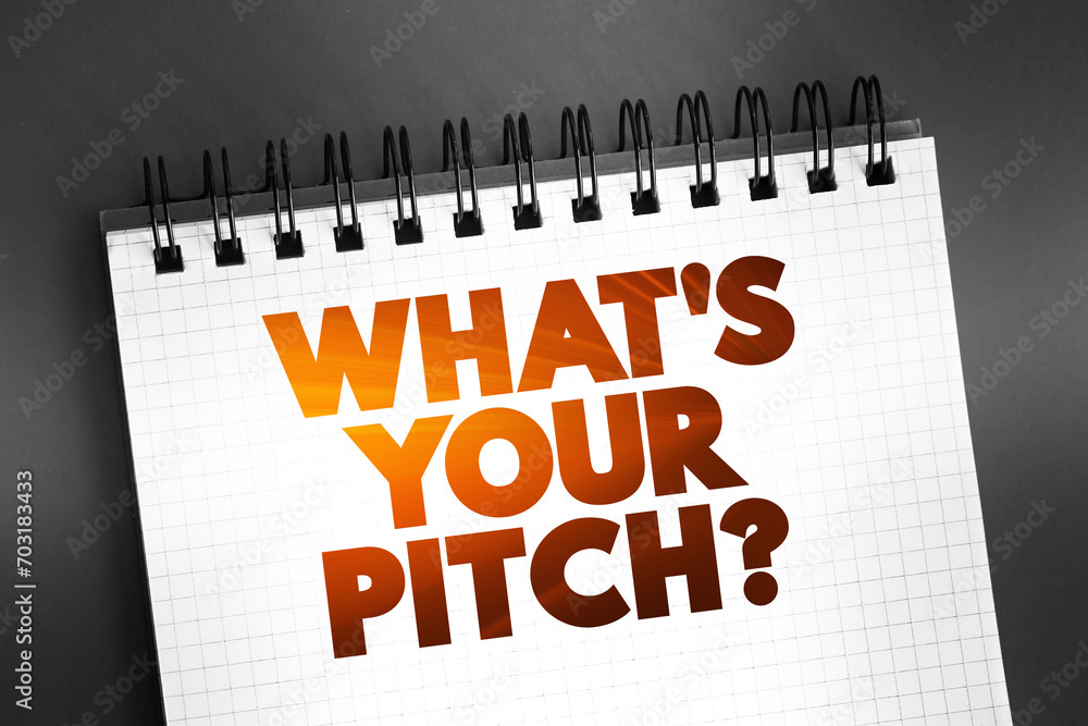 Poster what's your pitch? text quote on notepad, concept background