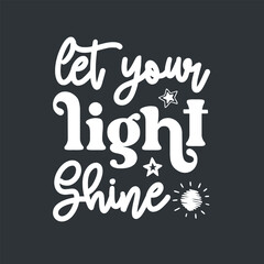 Obraz premium Bible quote Let Your Light Shine, vector illustration