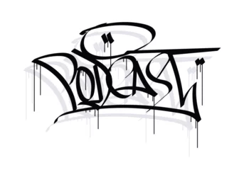 Foto op Aluminium PODCAST word graffiti tag style © Anton blez
