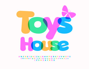 Vector creative banner Toys House. Children cute Font. Bright Colorful Alphabet Letters and Numbers set.
