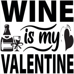 wine is my valentine - obrazy, fototapety, plakaty