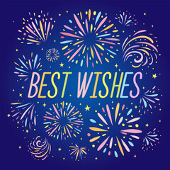 Best wishes text with colorful fireworks and dark blue background. Festive salute in night sky. Can be used for greeting card, poster, banner. Vector illustration