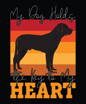 My Dog Holds the Key to My Heart  Vol -  2 , Celebration T-shirt Design