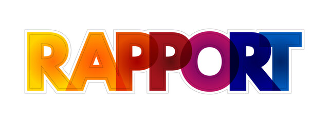 Rapport is a close and harmonious relationship in which the people or groups concerned are "in sync" with each other, text concept background