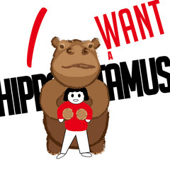 I want a Hippopotamus Text with Hippo Hugging Little Girl