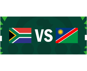 South Africa And Namibia African Flags Nations 2023 Group E Teams Countries African Football Symbol Logo Design Vector Illustration