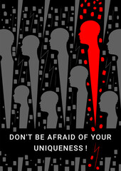Poster affirmation about the uniqueness of the individual. Stand out in a crowd