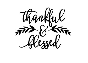 Thankful And Blessed