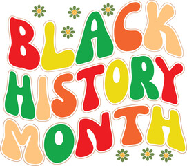 BLACK HISTORY MONTH GROOVY AND TYPOGRAPHY DESIGN