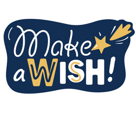 Make a wish vector illustration for print, poster, t-shirt, clothes, banner, postcard, sticker - 703760026