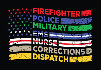First Responders Shirt, First Responders Flag, Police, Firefighter, Nurse, Ems, Dispatch, Correction American Usa Flag Design For T Shirt Poster Banner Backround Print Vector Eps Illustration.